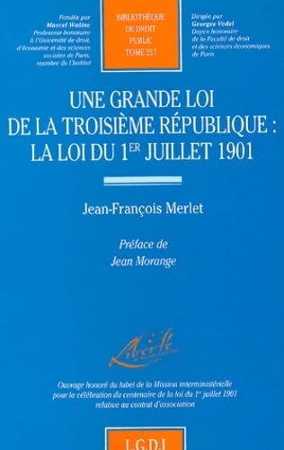 9782275020457: Une Grande Loi De La Troisieme Republique : La Loi Du 1er Juillet 1901: 217