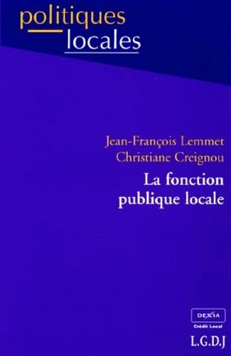 Stock image for La fonction publique locale for sale by Chapitre.com : livres et presse ancienne