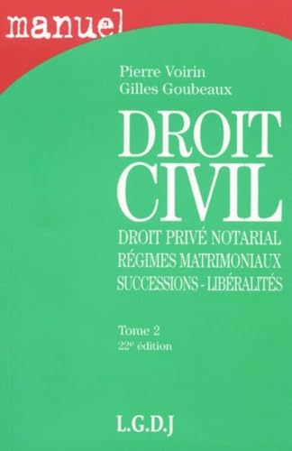 Stock image for Droit civil: Tome 2, droit priv notarial, rgimes matrimoniaux, successions et libralits for sale by Ammareal