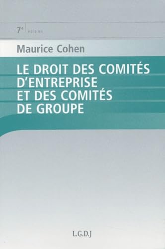 Stock image for Le droit des comits d'entreprise et des comits de groupe for sale by medimops