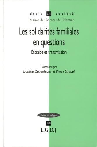Stock image for solidarit?s familiales en questions : ENTRAIDE ET TRANSMISSION. - Strobel P. Debordeaux D. for sale by Book Hmisphres