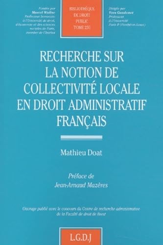 Stock image for Recherche sur la notion de collectivit locale en droit admnistratif franais for sale by Chapitre.com : livres et presse ancienne