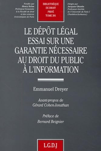 Stock image for Le dpt lgal, essai sur une garantie ncessaire au droit du public  l'information for sale by Chapitre.com : livres et presse ancienne