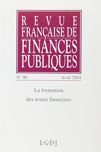 9782275024370: REVUE FRANAISE DE FINANCES PUBLIQUES N 86 - 2004: LA FORMATION DES TEXTES FINANCIERS