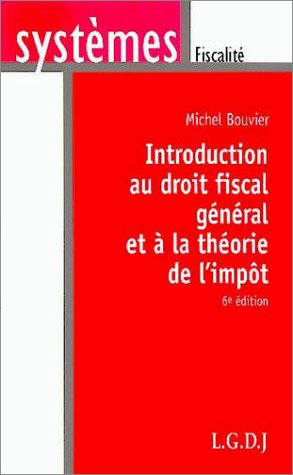 Stock image for Introduction droit fiscal general theorie l'impot(systemes) for sale by Iridium_Books