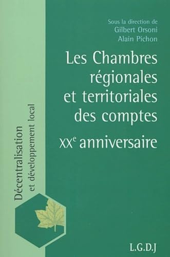 9782275024684: les chambres rgionales et territoriales des comptes : xxe anniversaire: SOUS LA DIR. DE GILBERT ORSONI ET D'ALAIN PICHON.