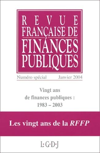 Stock image for Revue franaise de finances publiques, N spcial janvier 2 : Vingt ans de finances publiques 1983-2003 for sale by Revaluation Books