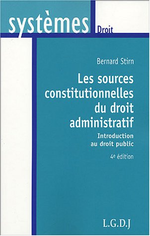 9782275025087: Les sources constitutionnelles du droit administratif: Introduction au droit public