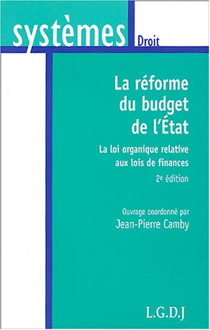 Beispielbild fr La rforme du budget de l'Etat : La loi organique relative aux lois de finances zum Verkauf von medimops