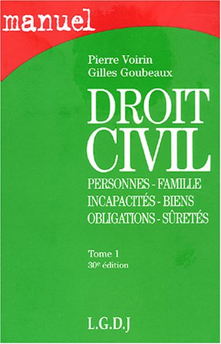 Beispielbild fr Droit civil : Tome 1, Personnes, famille, incapacits, biens, obligations, srets zum Verkauf von Ammareal