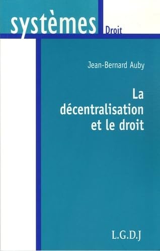 la dÃ©centralisation et le droit (9782275026213) by Auby J.-b.