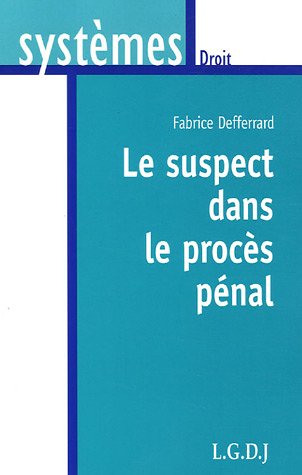 Stock image for Le suspect dans le procs pnal for sale by medimops