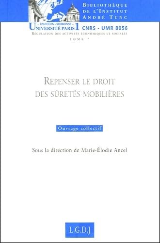 Stock image for REPENSER LE DROIT DES SRETS MOBILIRES: SOUS LA DIRECTION DE MARIE-ELODIE ANCEL for sale by Ammareal