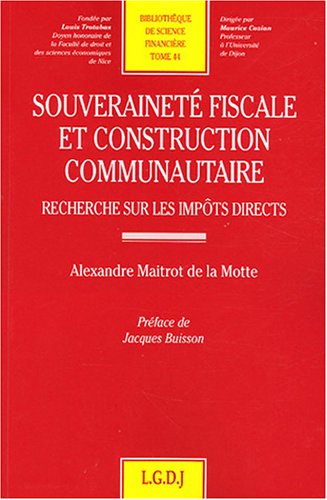 Stock image for Souverainet fiscale et construction communautaire : Recherche sur les impts directs for sale by Revaluation Books