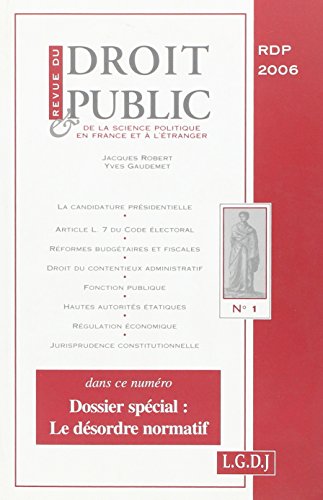 Stock image for REVUE DU DROIT PUBLIC N 1 2006: DOSSIER SPCIAL : LE DSORDRE NORMATIF for sale by Ammareal