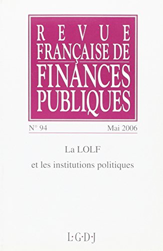 9782275027333: REVUE FRANAISE DE FINANCES PUBLIQUES N 94 - 2006: LA LOLF ET LES INSTITUTIONS POLITIQUES