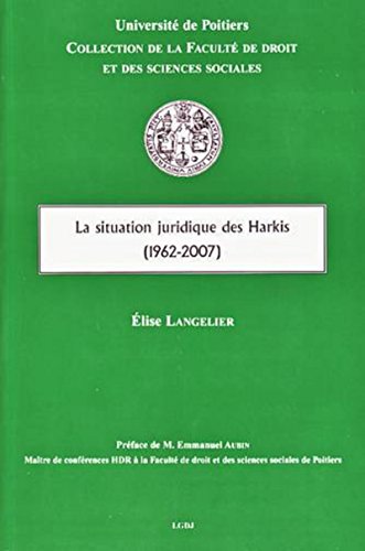 Stock image for La Situation juridique des Harkis (1962-2007) for sale by Ammareal