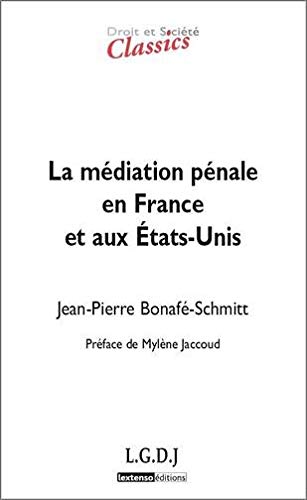 Beispielbild fr La mdiation pnale en France et aux Etats-Unis zum Verkauf von Chapitre.com : livres et presse ancienne