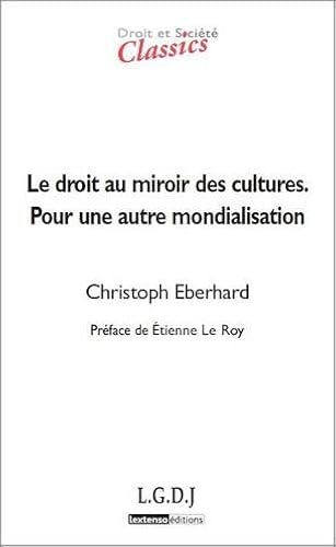 Stock image for Le droit au miroir des cultures. Pour une autre mondialisation for sale by Ammareal