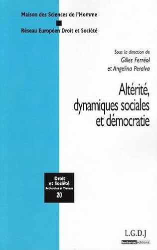 9782275028361: Altrit, dynamiques sociales et dmocratie: SOUS LA DIRECTION DE GILLES FERROL ET ANGELINA PERALVA