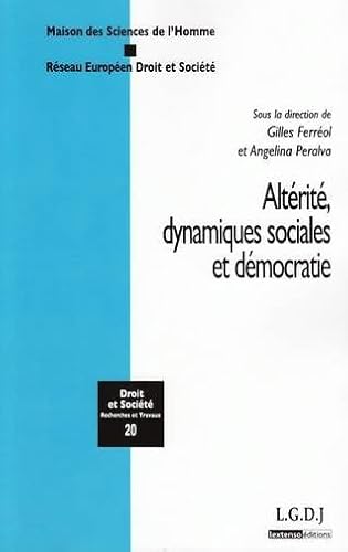 Stock image for ALTRIT, DYNAMIQUES SOCIALES ET DMOCRATIE: SOUS LA DIRECTION DE GILLES FERROL ET ANGELINA PERALVA for sale by Ammareal