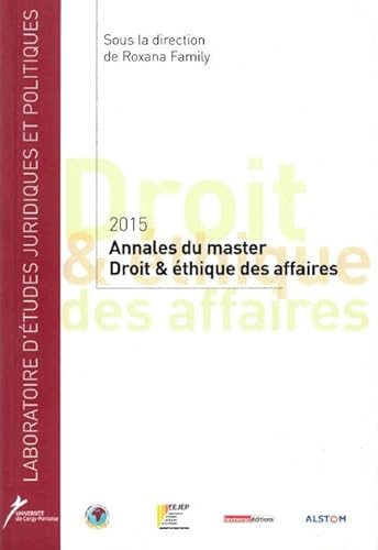 Stock image for ANNALES 2015 DU MASTER DROIT ET THIQUE DES AFFAIRES for sale by Gallix