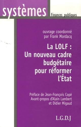 Stock image for La LOLF : un nouveau cadre budgtaire pour rformer l'Etat for sale by medimops