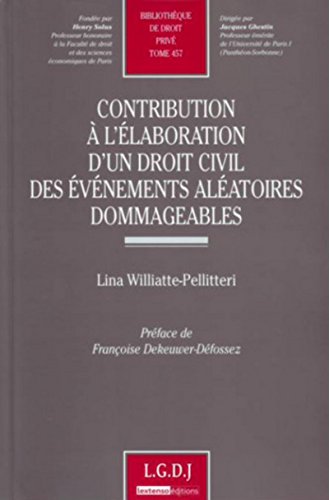9782275030098: CONTRIBUTION  L'LABORATION D'UN DROIT CIVIL DES VNEMENTS ALATOIRES DOMMAGEA (457)