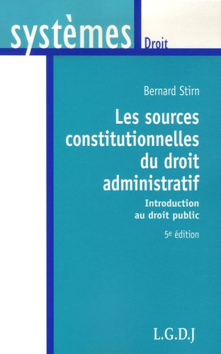 Stock image for Les sources constitutionnelles du droit administratif : Introduction au droit public for sale by Ammareal