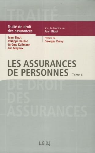 Stock image for Trait de Droit des assurances: Tome 4, Les assurances de personnes for sale by Ammareal