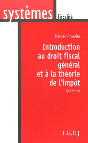 Stock image for Introduction au droit fiscal gnral et  la thorie de l'impt for sale by Ammareal