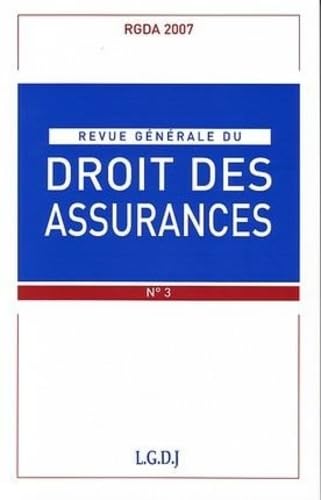 Stock image for REVUE GENERALE DE DROIT DES ASSURANCES N 3 - 2007 for sale by Gallix