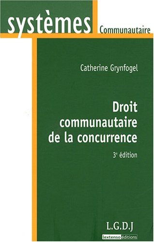 Beispielbild fr Droit communautaire de la concurrence zum Verkauf von Chapitre.com : livres et presse ancienne