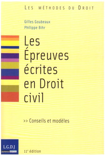 Beispielbild fr Les epreuves crites en droit civil - Conseils et modles - 11me dition - les mthodes du droit zum Verkauf von Le-Livre