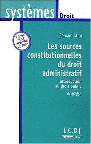 Stock image for Les sources constitutionnelles du droit administratif : Introduction au droit public for sale by medimops