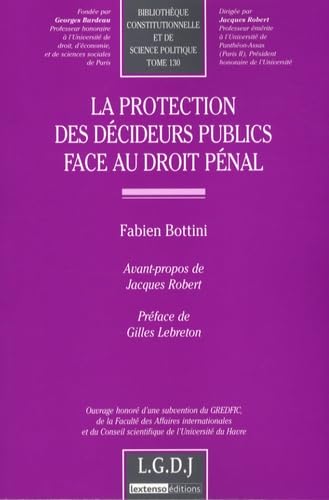 Stock image for La protection des dcideurs publics face au droit pnal for sale by Revaluation Books