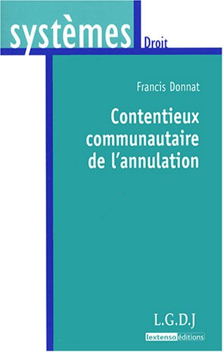 Beispielbild fr Contentieux communautaire de l'annulation zum Verkauf von Chapitre.com : livres et presse ancienne
