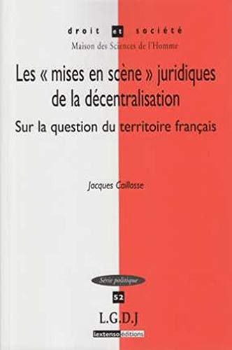 9782275033617: Les "mises en scne" juridiques de la dcentralisation: Sur la question du territoire franais