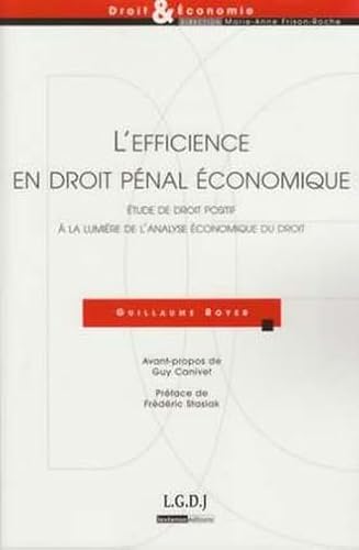 9782275033655: l'efficience en droit pnal conomique: ETUDE DE DROIT POSITIF  LA LUMIRE DE L'ANALYSE CONOMIQUE DU DROIT