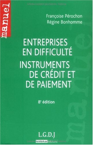 Beispielbild fr Entreprises en difficult instruments de credit et de paiment : Manuel mthodologique zum Verkauf von medimops