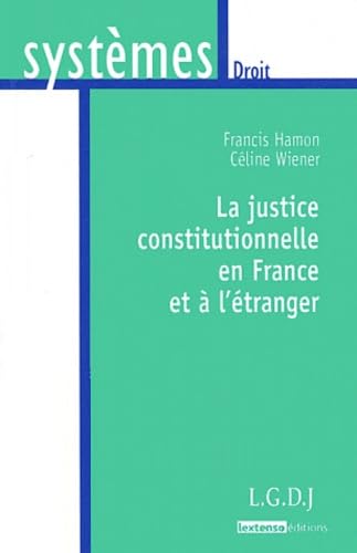 Imagen de archivo de la justice constitutionnelle en france et  l'tranger a la venta por Ammareal