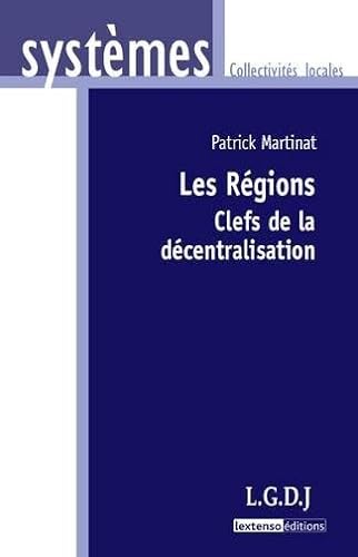 Beispielbild fr Les rgions: Clefs de la dcentralisation zum Verkauf von Ammareal
