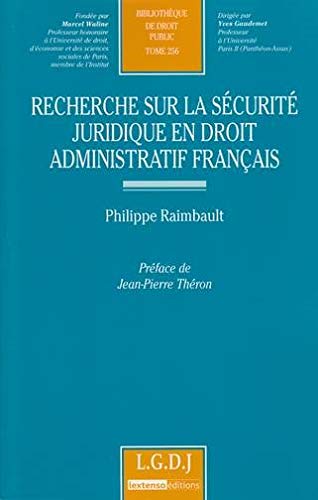 Stock image for recherche sur la scurit juridique en droit administratif franais (256) for sale by Gallix