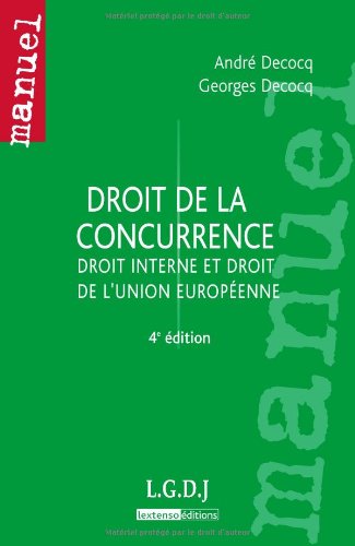 Stock image for Droit de la concurrence. Droit interne et droit de l'Union Europenne. 4me dition for sale by Tamery