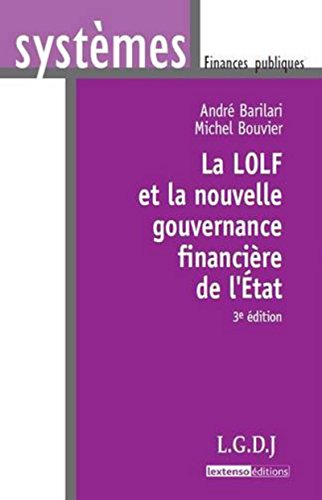 Stock image for La LOLF et la nouvelle gouvernance financire de l'Etat, 3me dition for sale by Ammareal