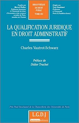 9782275035031: LA QUALIFICATION JURIDIQUE EN DROIT ADMINISTRATIF (BIBLIOTHQUE DE DROIT PUBLIC)