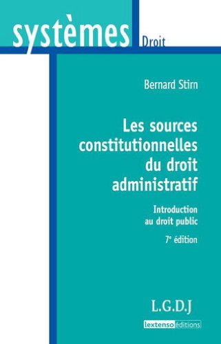 9782275035857: Les sources constitutionnelles du droit administratif: Introduction au droit public