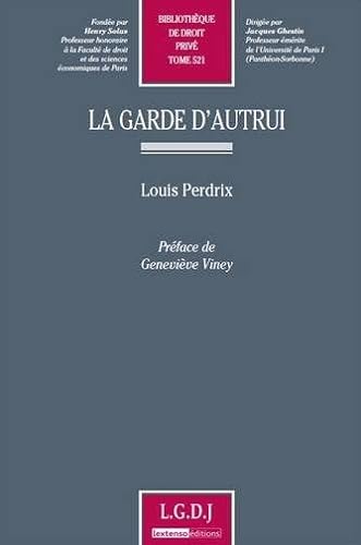 Stock image for la garde d'autrui (521) [Broch] Perdrix, Louis for sale by BIBLIO-NET