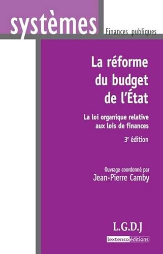 Stock image for La rforme du budget de l'Etat : La loi organique relative aux lois de finances for sale by Ammareal