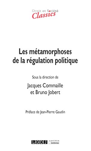 Stock image for les mtamorphoses de la rgulation politique for sale by Chapitre.com : livres et presse ancienne